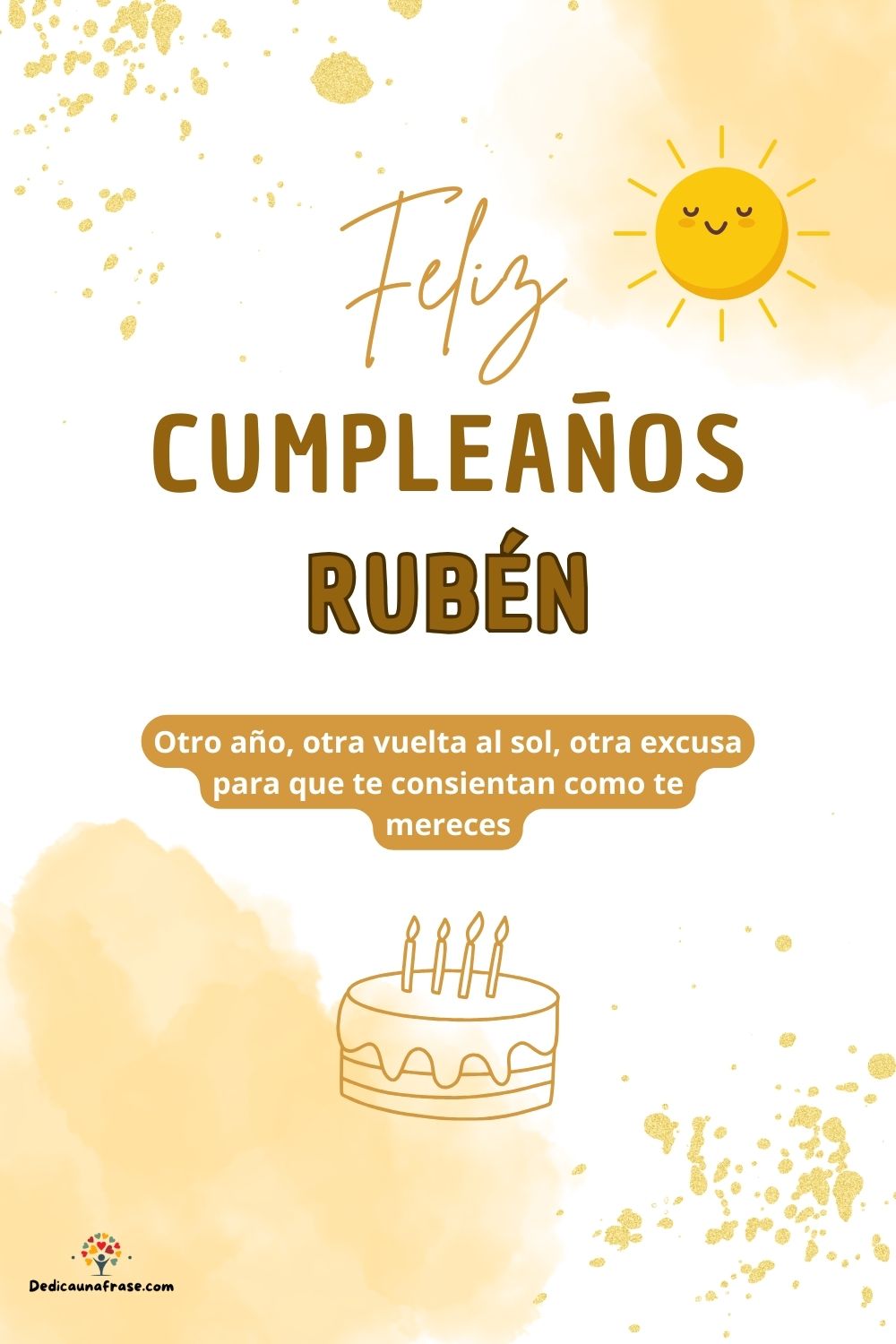 Imagen de feliz cumpleaños para Rubén: «Otro año, otra vuelta al sol, otra excusa para que te consientan como…»