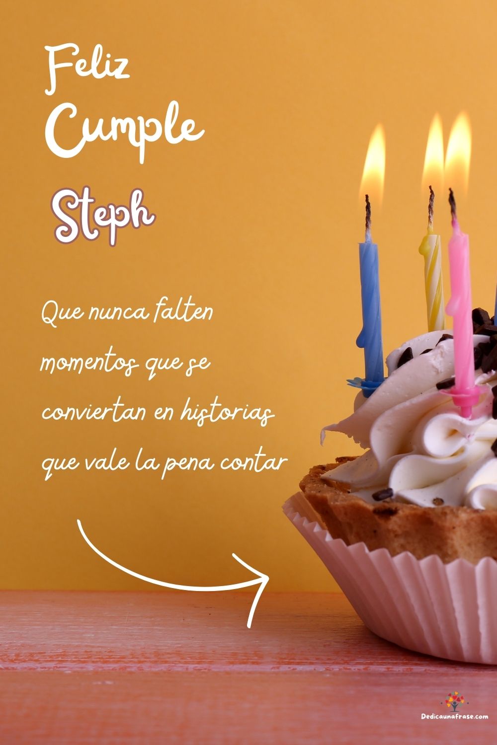 Imagen de feliz cumpleaños para Steph: «Que nunca falten momentos que se conviertan en historias que vale la p…»