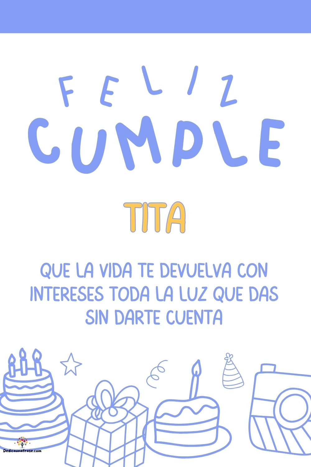 Imagen de feliz cumpleaños para Tita: «Que la vida te devuelva con intereses toda la luz que das sin darte cu…»