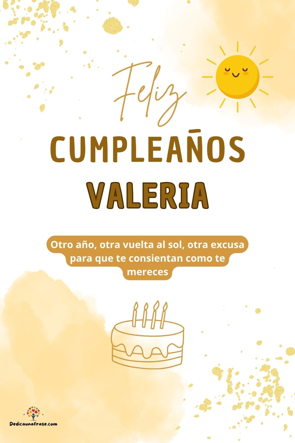 Imagen de feliz cumpleaños para Valeria: «Otro año, otra vuelta al sol, otra excusa para que te consientan como…»