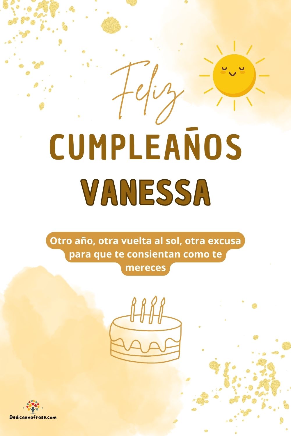 Imagen de feliz cumpleaños para Vanessa: «Otro año, otra vuelta al sol, otra excusa para que te consientan como…»