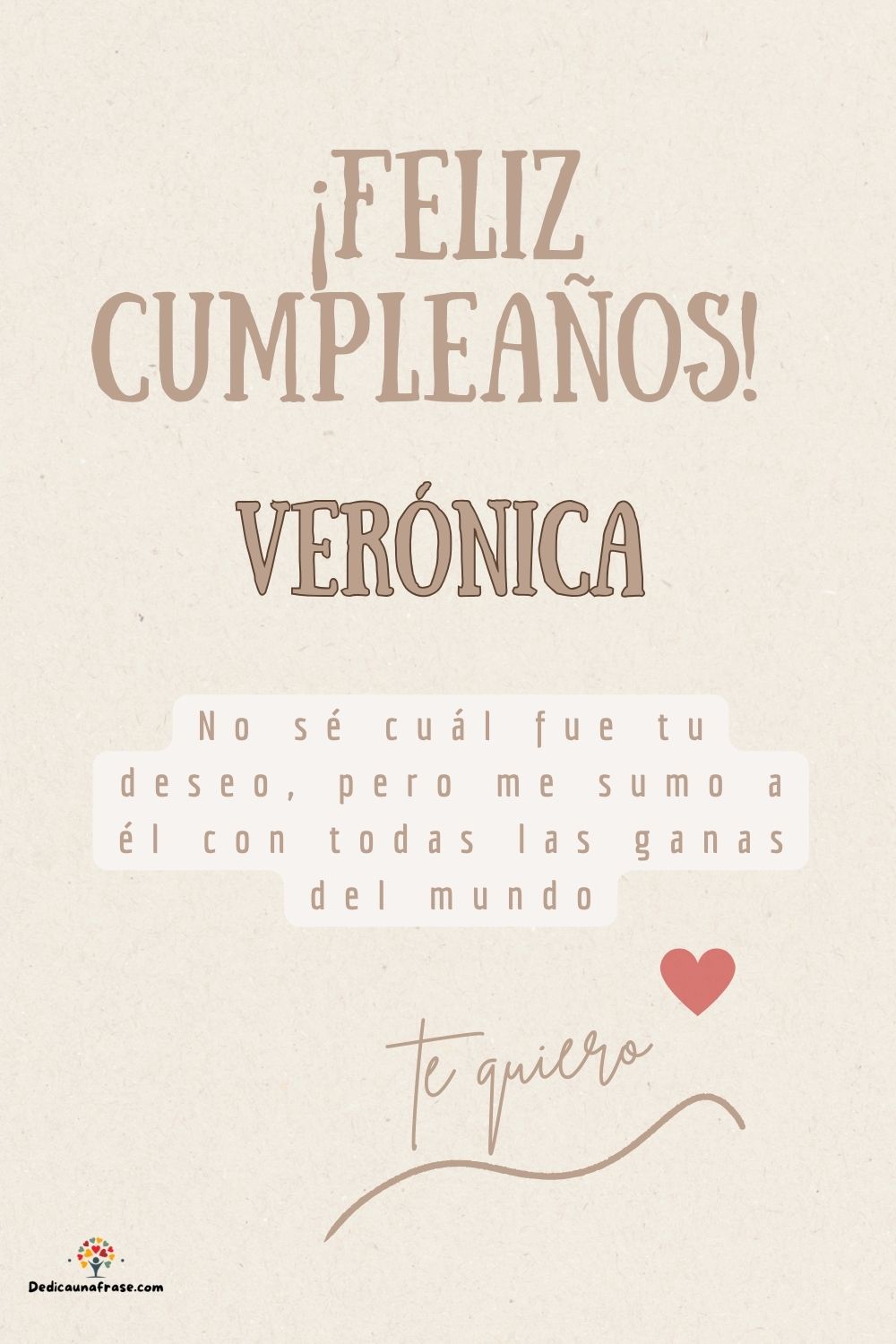 Imagen de feliz cumpleaños para Verónica: «No sé cuál fue tu deseo, pero me sumo a él con todas las ganas del mun…»