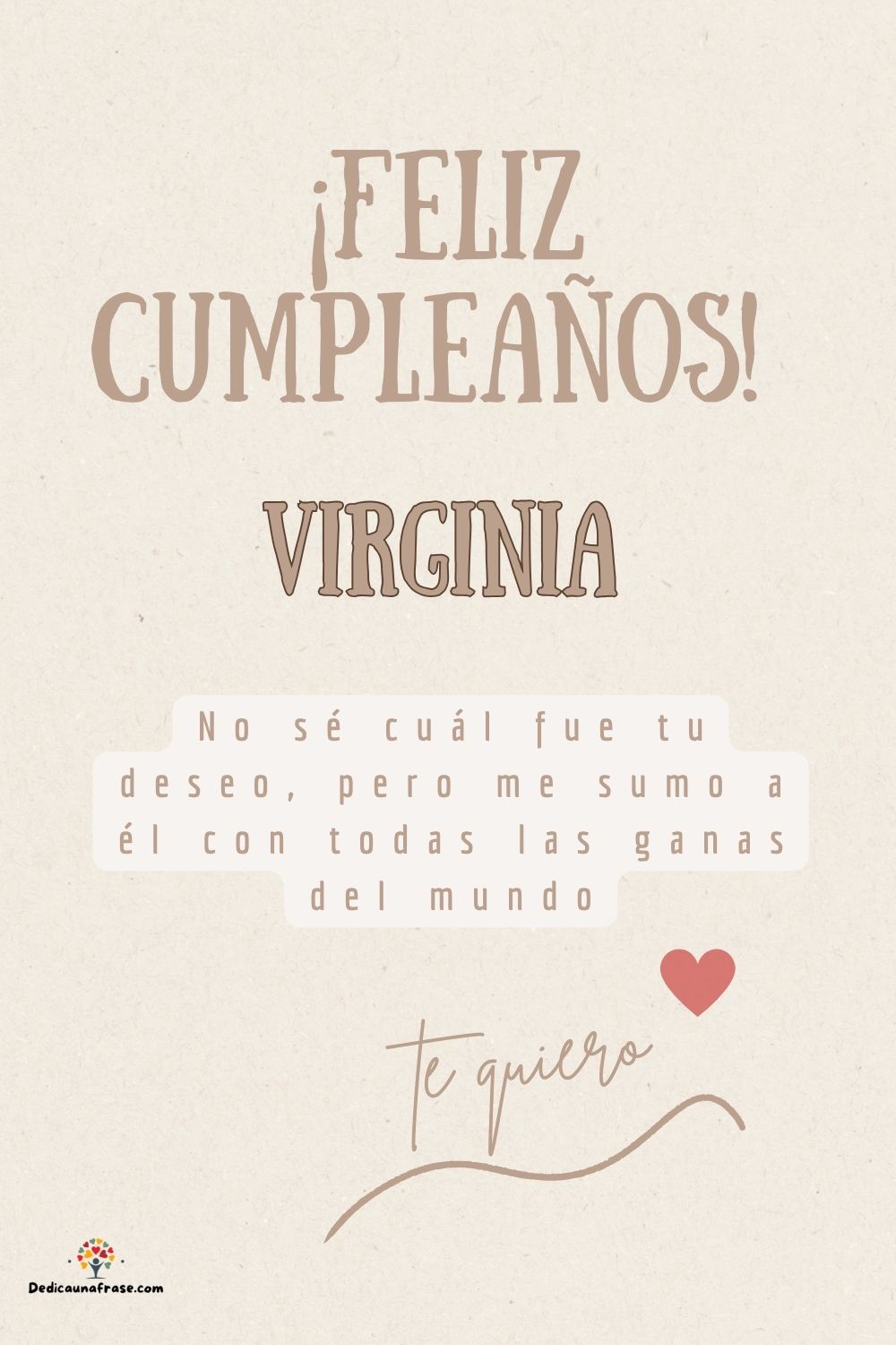 Imagen de feliz cumpleaños para Virginia: «No sé cuál fue tu deseo, pero me sumo a él con todas las ganas del mun…»