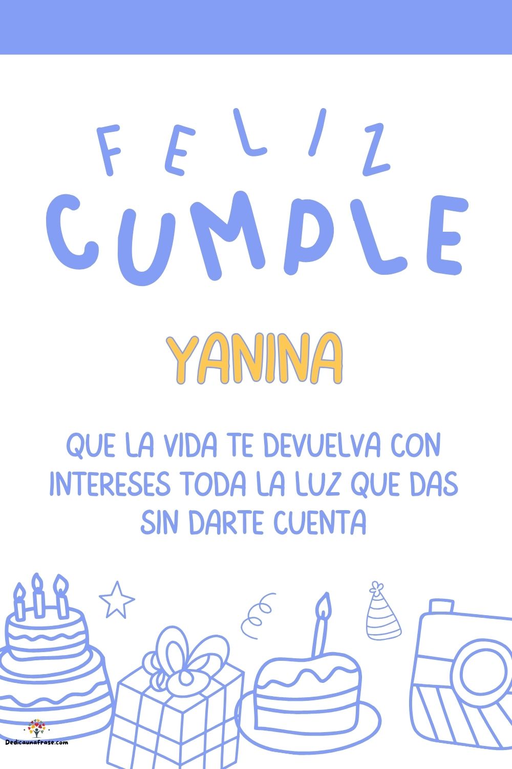 Imagen de feliz cumpleaños para Yanina: «Que la vida te devuelva con intereses toda la luz que das sin darte cu…»