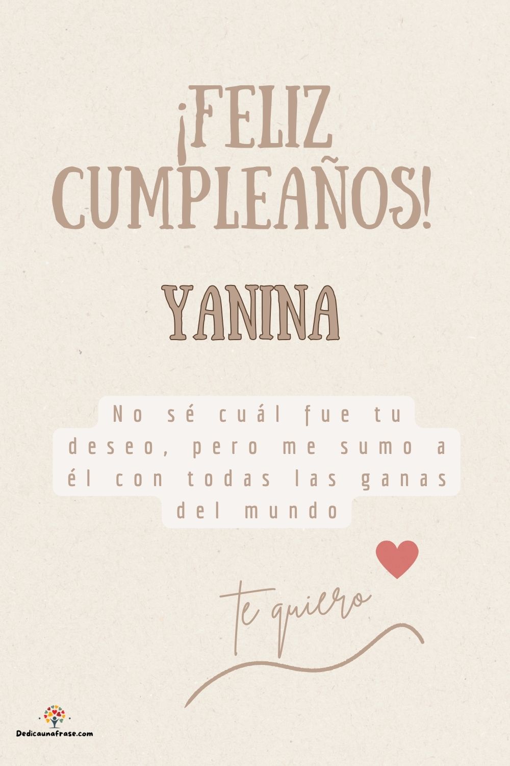 Imagen de feliz cumpleaños para Yanina: «No sé cuál fue tu deseo, pero me sumo a él con todas las ganas del mun…»