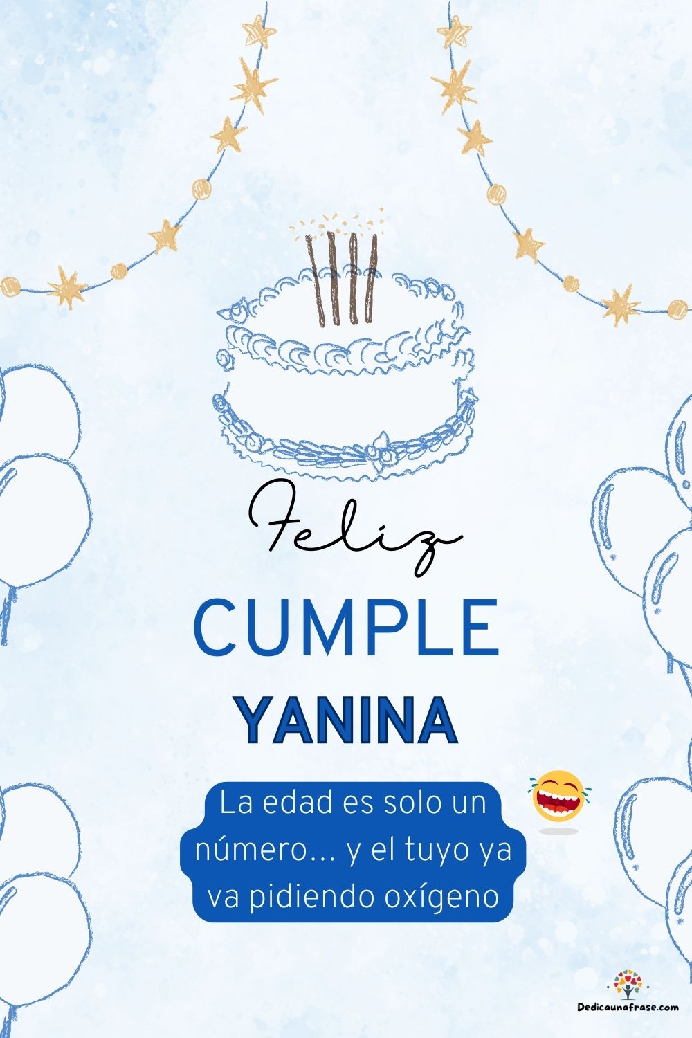 Imagen de feliz cumpleaños para Yanina: «La edad es solo un número… y el tuyo ya va pidiendo oxígeno…»