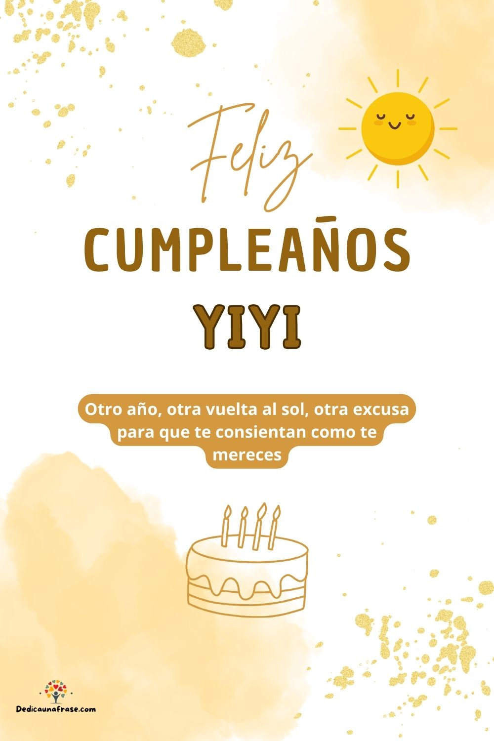 Imagen de feliz cumpleaños para Yiyi: «Otro año, otra vuelta al sol, otra excusa para que te consientan como…»