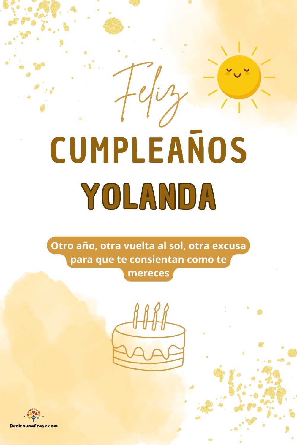 Imagen de feliz cumpleaños para Yolanda: «Otro año, otra vuelta al sol, otra excusa para que te consientan como…»