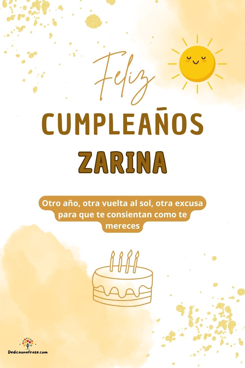 Imagen de feliz cumpleaños para Zarina: «Otro año, otra vuelta al sol, otra excusa para que te consientan como…»